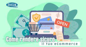 Come Rendere Sicuro Il Tuo Ecommerce