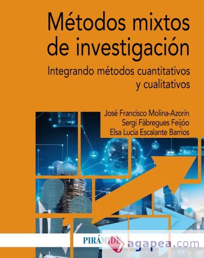 METODOS MIXTOS DE INVESTIGACION INTEGRANDO METODOS CUANTITATIVOS Y