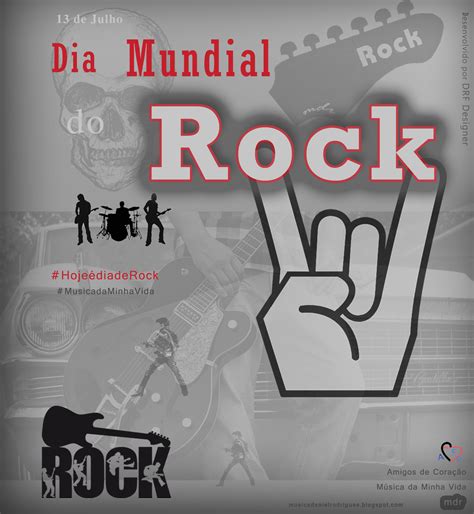 Dia Mundial Do Rock M Sica Da Minha Vida Dia Mundial Do Rock Dia