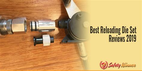 Best Reloading Die Set Reviews 2019 | SafetyWinner