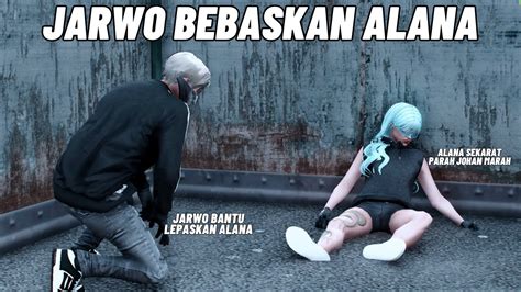 Demi Istri Johan Alana Jarwo Rela Menyusup Dan Selamatkannya Gta V