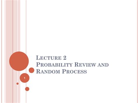 Ppt Lecture 2 Probability Review And Random Process Powerpoint