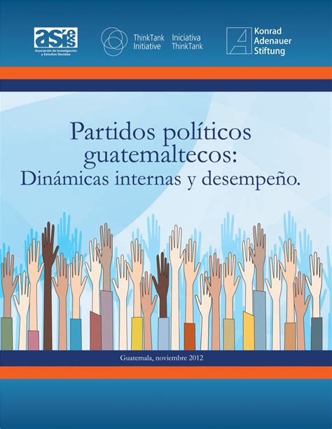 Partidos Pol Ticos Guatemaltecos Din Micas Internas Y Desempe O