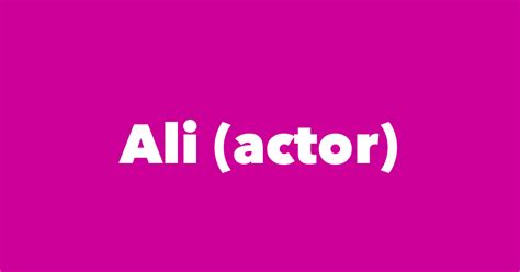 Ali (actor) - Spouse, Children, Birthday & More