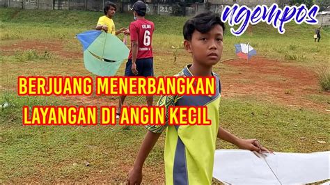 Menerbangkan Layangan Di Angin Yang Kecil Lebih Dari Lari 300m YouTube