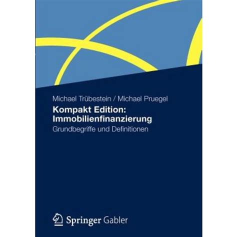 Kompakt Edition Immobilienfinanzierung Grundbegriffe Und Definitionen