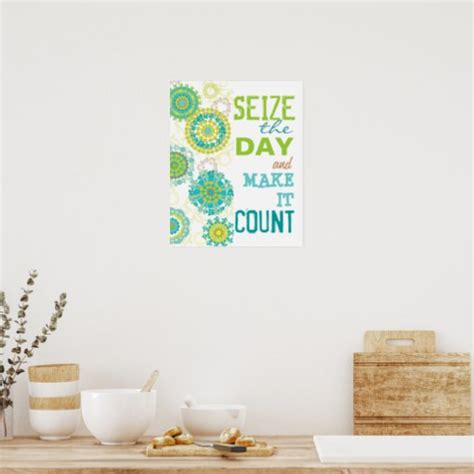 Seize The Day Make It Count Poster Zazzle