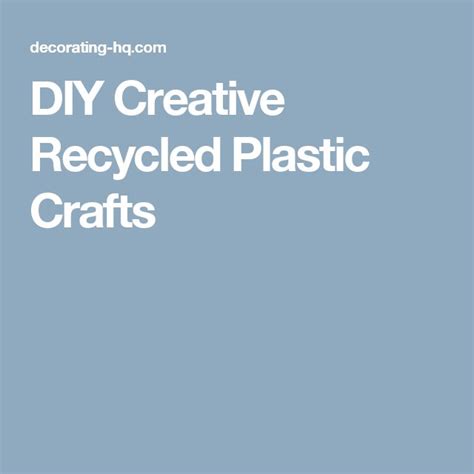 20 Creative DIY Projects Made with Recycled Plastic - Hunter Games Magazine