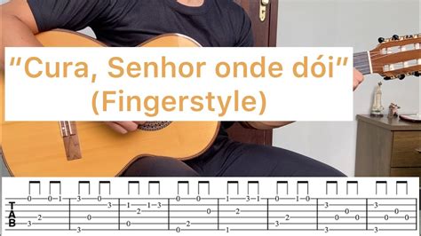 CURA SENHOR ONDE DÓI fingerstyle católico YouTube