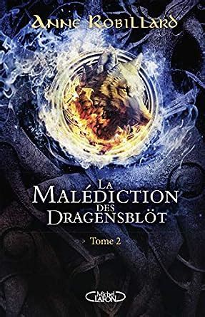 La malédiction des Dragensblöt Tome 2 2 Robillard Anne Amazon