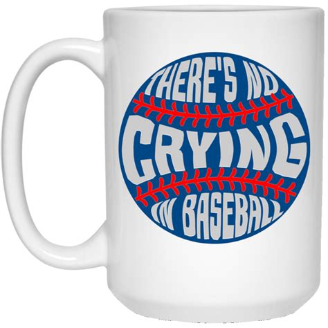 Theres No Crying In Baseball Coffee Mug Thirtyfive55