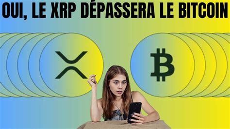 Ripple XRP OUI LE XRP VA DÉPASSER LE BITCOIN YouTube