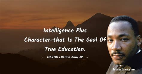 Intelligence Plus Character That Is The Goal Of True Education