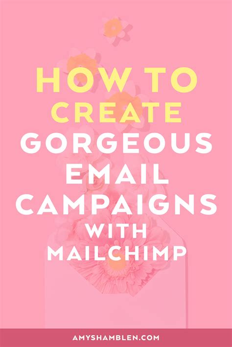 How to Create Gorgeous Email Campaigns with MailChimp — Amy Shamblen ...