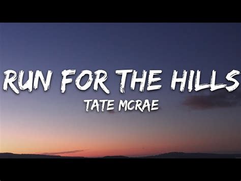 Tate Mcrae Run For The Hills Lyrics B B