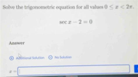 Solved Solve The Trigonometric Equation For All Values 0 X