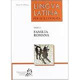 Lingua Latina Per Se Illustrata Familia Romana Con Espansione Online