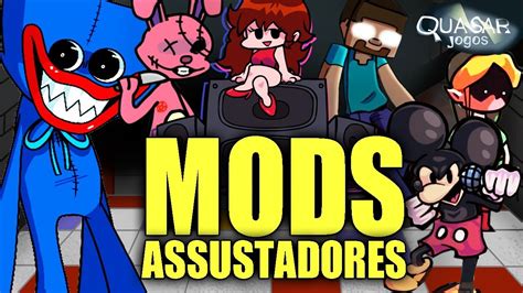 MODS ASSUSTADORES DE FRIDAY NIGHT FUNKIN PARTE 9 Quasar Jogos YouTube