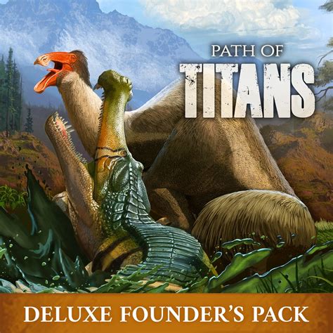 Path Of Titans Deluxe Founder S Pack