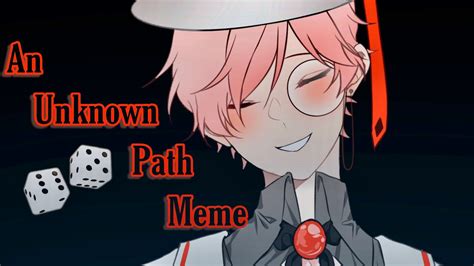 🎲an Unknown Path Meme🎲 Original Youtube