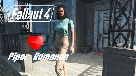 Fallout 4 Piper Romance All Scenes And Introduction 1080p 60fps Youtube