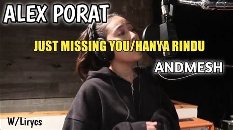 ALEXANDRA PORAT HANYA RINDU JUST MISSING YOU By ANDMESH YouTube