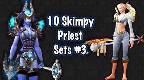 Jessiehealz 10 Skimpy Priest Sets 3 World Of Warcraft Youtube