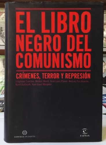 El Libro Negro Del Comunismo Crímenes Terror Y Represión