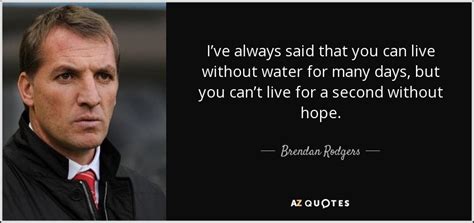 TOP 25 QUOTES BY BRENDAN RODGERS | A-Z Quotes