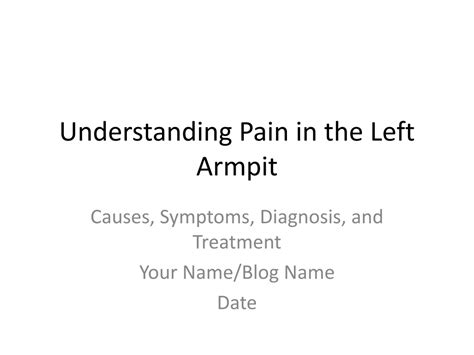 PPT - Pain_in_Left_Armpit_Presentation PowerPoint Presentation, free ...