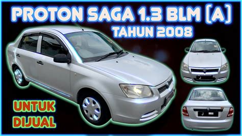 Proton Saga Blm Auto Tahun Untuk Dijual Youtube