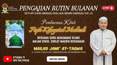 LIVE PENGAJIAN RUTIN BULANAN SETIAP HARI MINGGU MALAM SENIN MINGGU