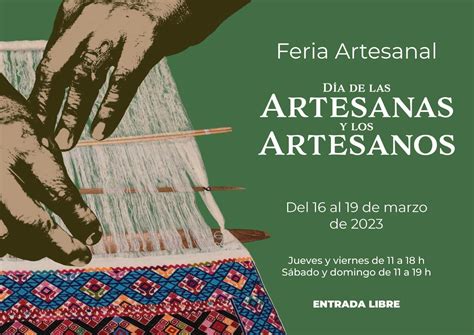 Feria Artesanal D A De Las Artesanas Y Los Artesanos Cartelera