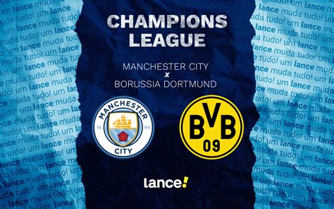 Escalações De Manchester City X Borussia - Manchester City x Borussia Dortmund: onde assistir e prováveis ...