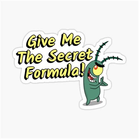 Plankton Give Me The Secret Formula Sticker For Sale By