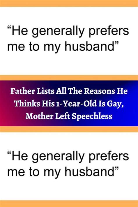 Father Lists All The Reasons He Thinks His Year Old Is Gay Mother Left Speechless Artofit