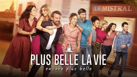 Plus Belle La Vie Encore Plus Belle Date De Retour Horaire Casting