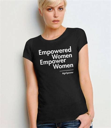 Empowered Women Empower Women Shirt Empowered Women Shirt Girl Power