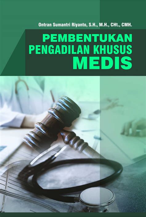 Buku Pembentukan Pengadilan Khusus Medis Deepublish