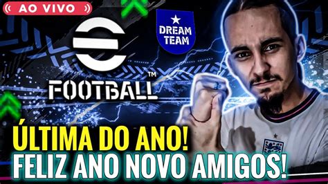 A Última Live Do Ano FELIZ ANO NOVO AMIGOS eFootball 2024 Ao