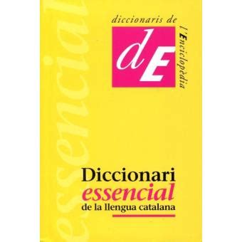 Diccionari Essencial De La Llengua Catalana Varios Autores En