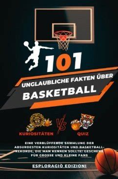 Unglaubliche Fakten Ber Basketball Von Esploragi Edizioni Bei