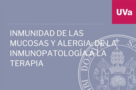 Inmunidad de las Mucosas y Alergia de la Inmunopatología a la Terapia