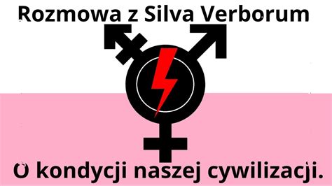 Rozmowa Z Silvaverborum O Kondycji Naszej Cywilizacji Youtube