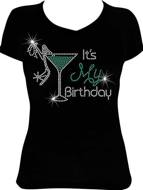 Its My Birthday Martini Bling Shirt Its My Birthday Shirt Woman