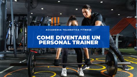 Il Tuo Percorso Per Diventare Un Personal Trainer Professionista