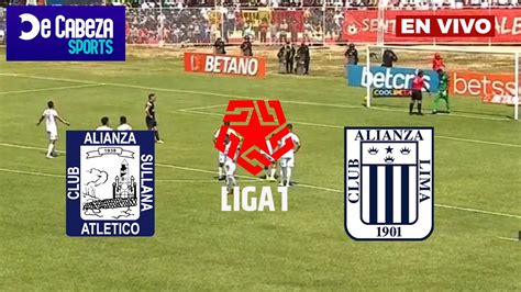 Alianza Atletico Vs Alianza Lima En Vivo Liga 1 Youtube