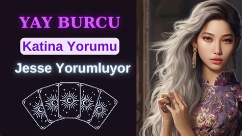 YAY BURCU Katina Açılımı Jesse Yorumluyor YouTube