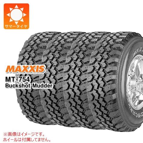 4本 サマータイヤ 195r14 106 104r 8pr マキシス Mt 754 バックショットマッダー アウトラインホワイトレター Mt 754 Buckshot Mudder 正規品