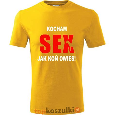 Męska Koszulka Kocham Sex Jak Koń Owies Topkoszulkipl® Super Ocena